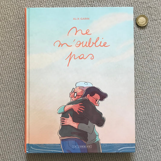 Garon, Alix - Ne m’oublie pas