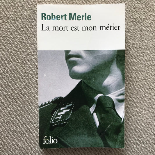 Merle, Robert - La mort est mon métier