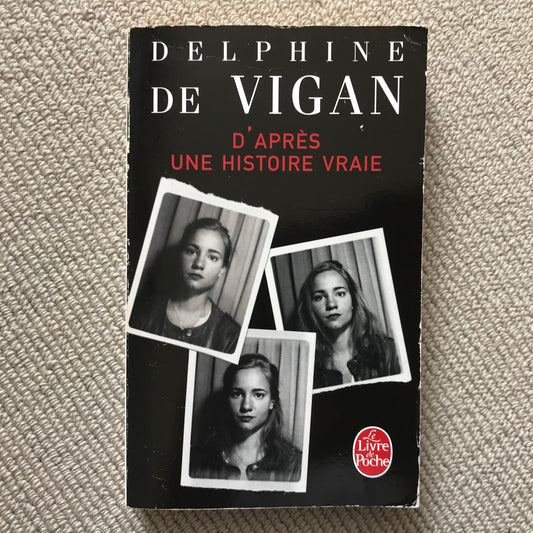 Vigan de, Delphine - D’après une histoire vraie