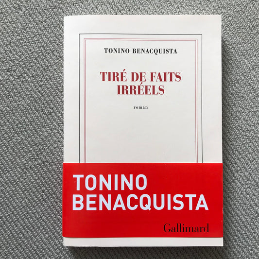 Benacquista, Tonino - Tiré de faits irréels