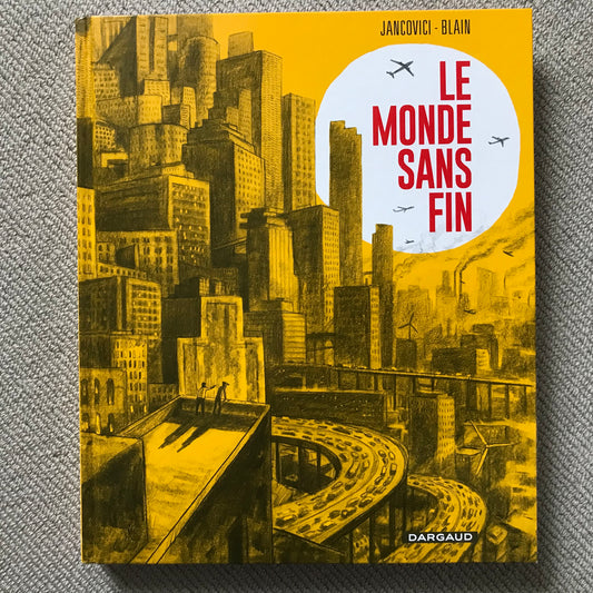 Le monde sans fin - Jancovici & Blain