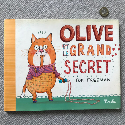 Olive et le grand secret - T. Freeman