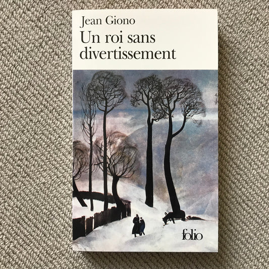 Giono, Jean - Un roi sans divertissement