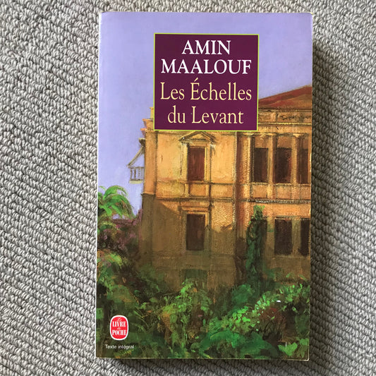 Maalouf, Amin - Les échelles du Levant