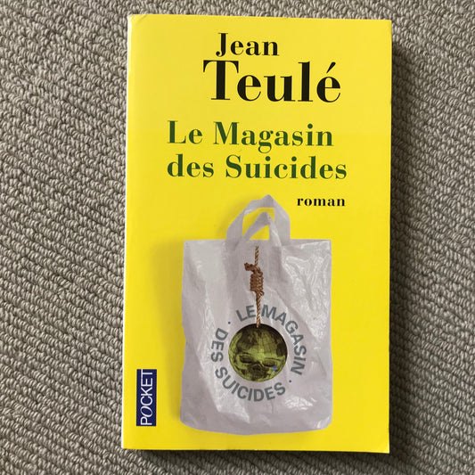 Teulé, Jean - Le magasin des suicides