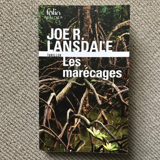 Lansdale, J. R. - Les marécages