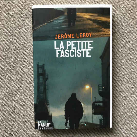 Leroy, Jérôme - La petite fasciste