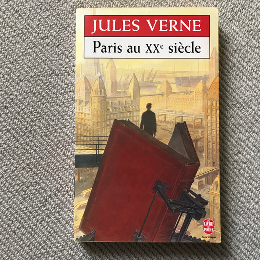 Verne, Jules - Paris au XXè siècle