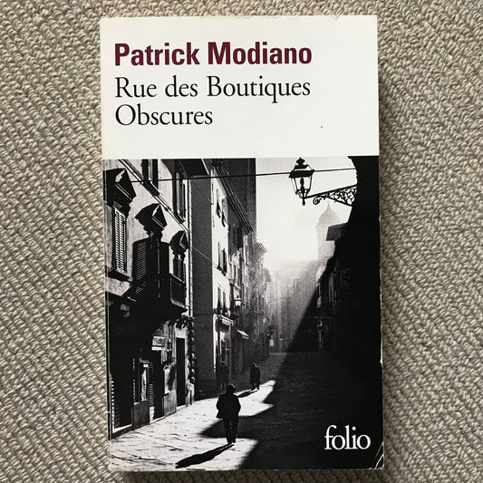 Modiano, Patrick - Rues des boutiques obscures