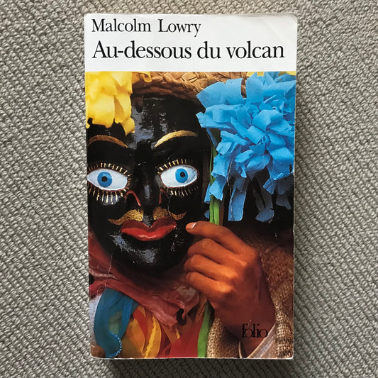 Lowry, Malcolm - Au-dessous du volcan
