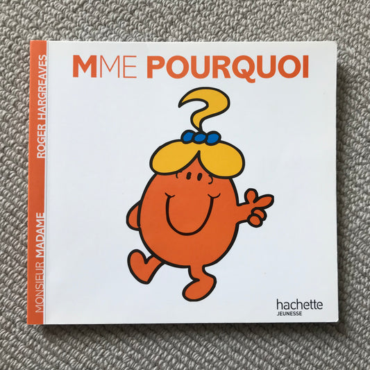 Monsieur Madame, Mme Pourquoi - Hargreaves R.