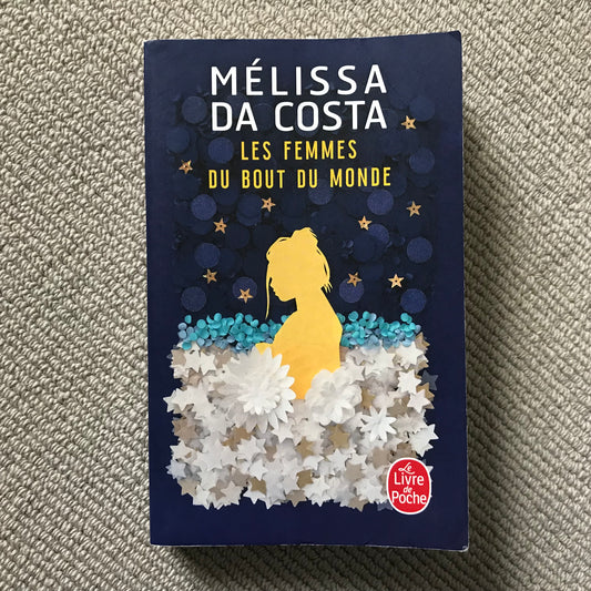 Da Costa, Mélissa - Les femmes du bout du monde
