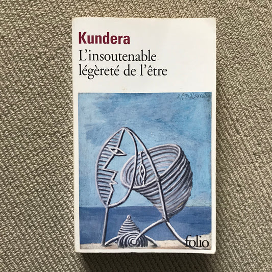 Kundera, Milan - L’insoutenable légèreté de l’être
