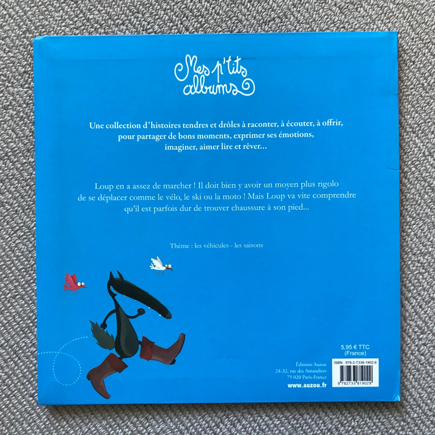 Le loup qui ne voulait plus marcher - Lallemand, O. & Thuillier, E.