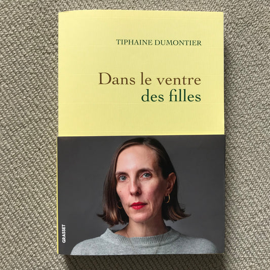 Dumontier, Tiphaine - Dans le ventre des filles