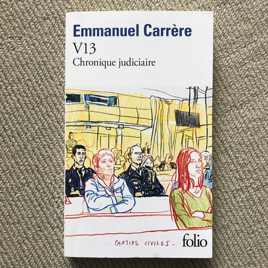 Carrère, Emmanuel - V13, chronique judiciaire