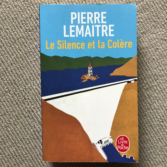 Lemaitre, Pierre - Le silence et la colère