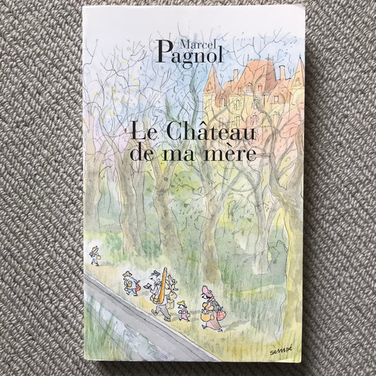 Pagnol, Marcel - Le château de ma mère