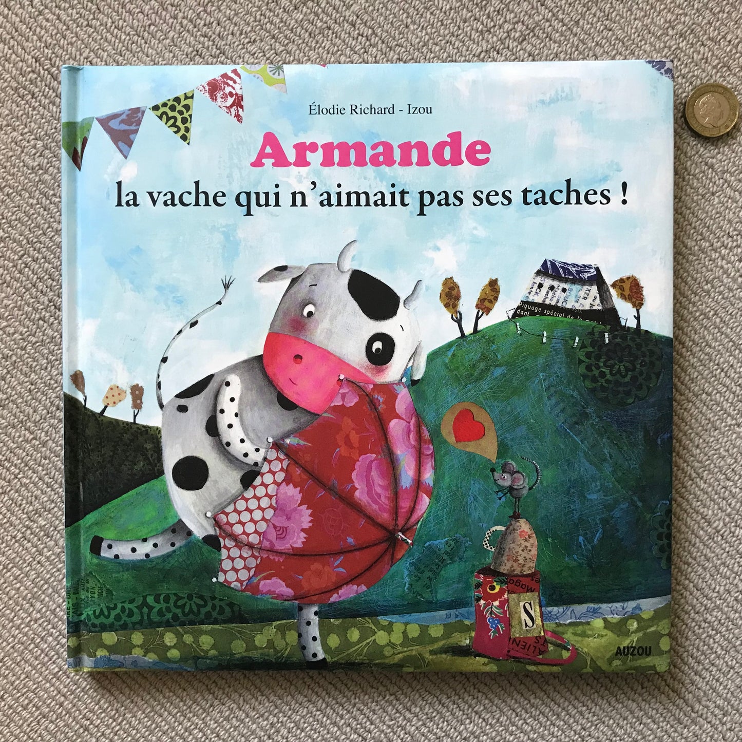 Armande, la vache qui n’aimait pas ses taches ! - E. Richard & Izou