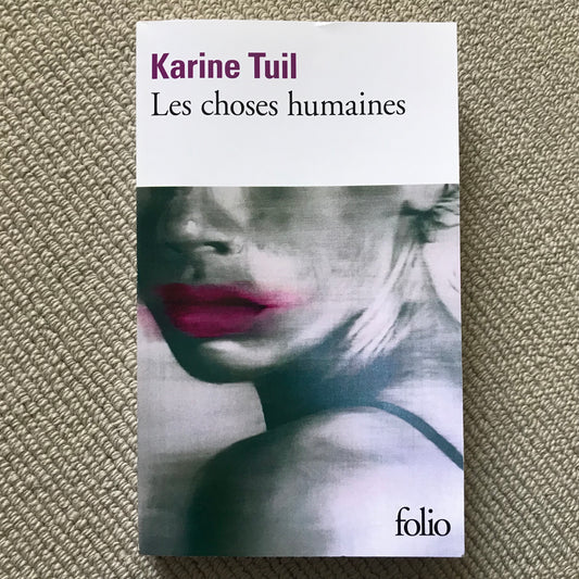 Tuil, Karine - Les choses humaines