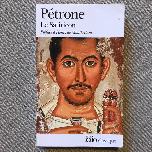 Pétrone - Le Satiricon