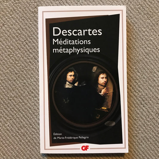 Descartes, René - Méditations métaphysiques