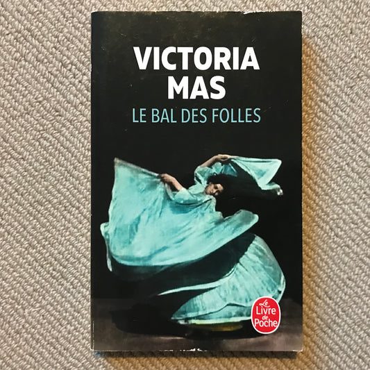 Mas, Victoria - Le bal des folles