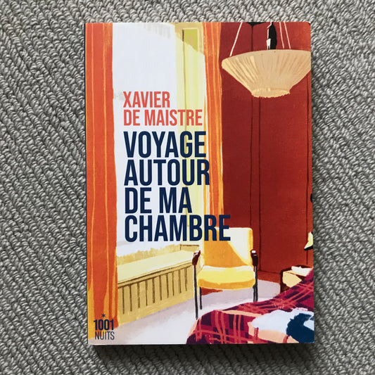 Maistre de, Xavier - Voyage autour de ma chambre