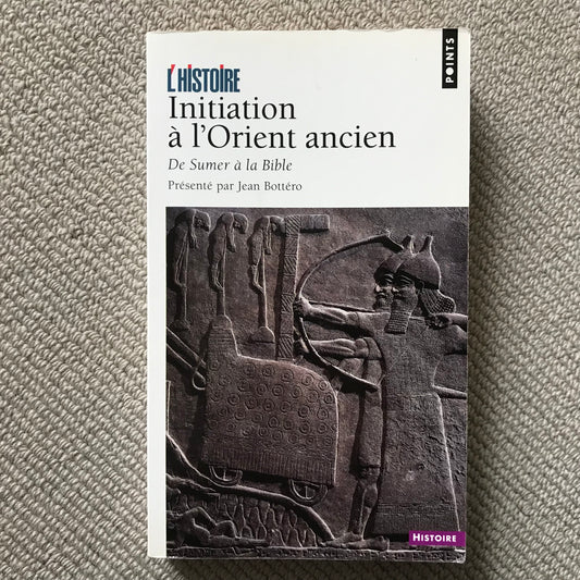 L’histoire - Initiation à l’Orient ancien