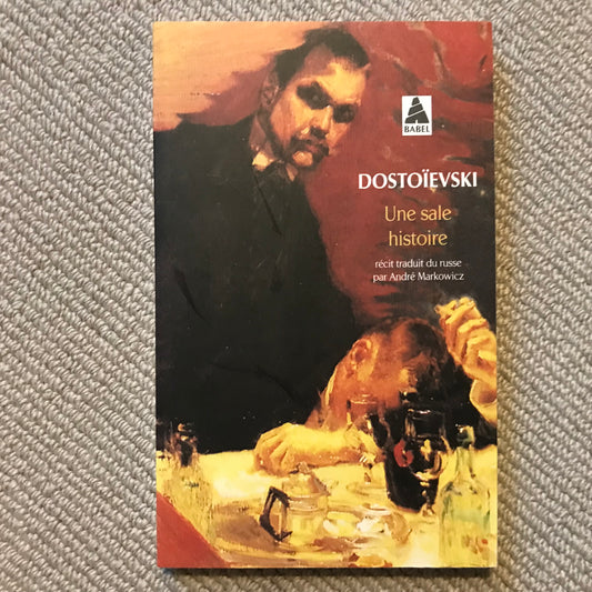 Dostoïevski, Fedor - Une sale histoire
