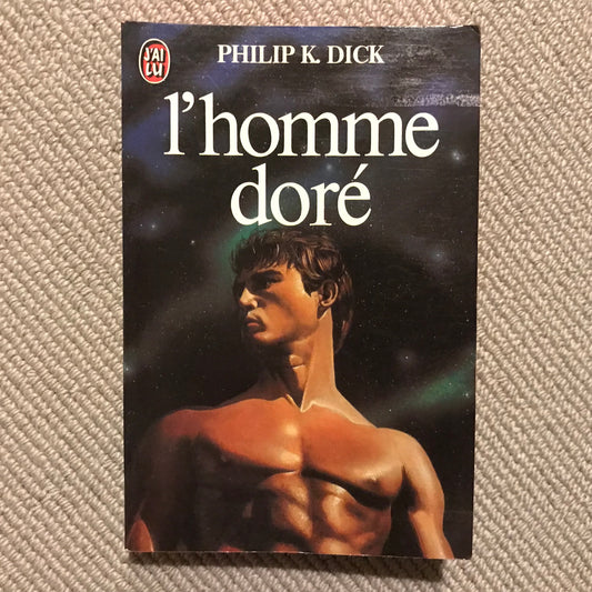 Dick, Philip K. - L’homme doré