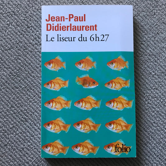Didierlaurent, Jean-Paul - Le liseur du 6h27