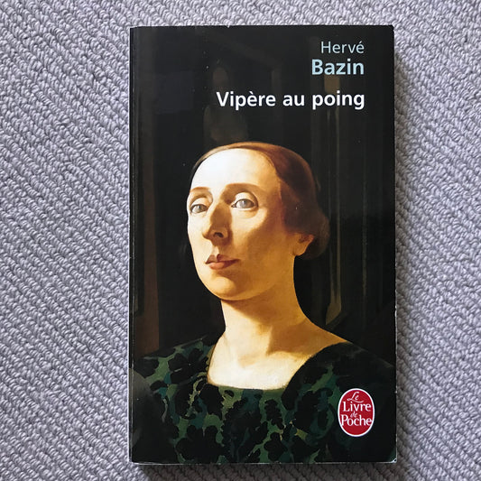 Bazin, Hervé - Vipère au poing