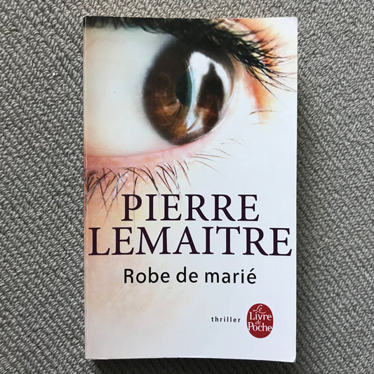 Lemaître, Pierre - Robe de marié