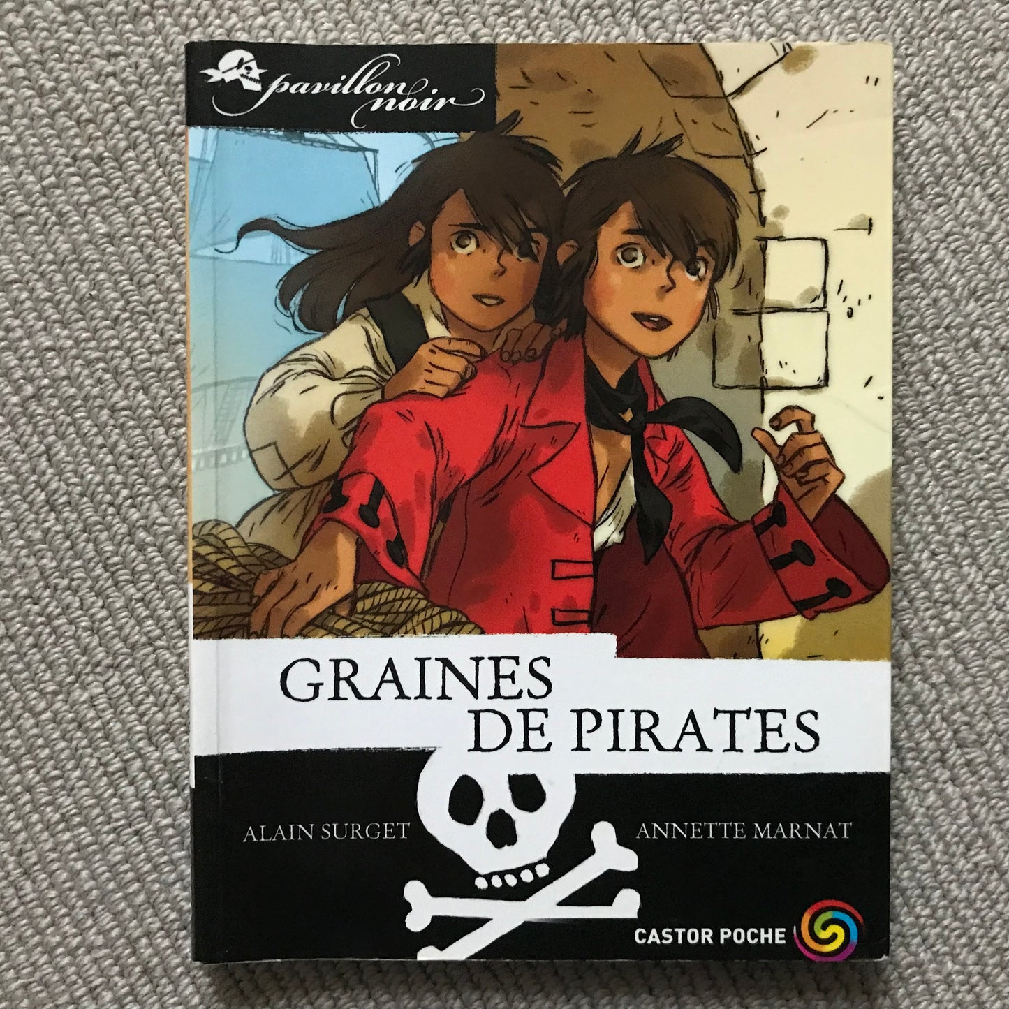Pavillon Noir, Graines de pirates - A. Surget & A. Marnat