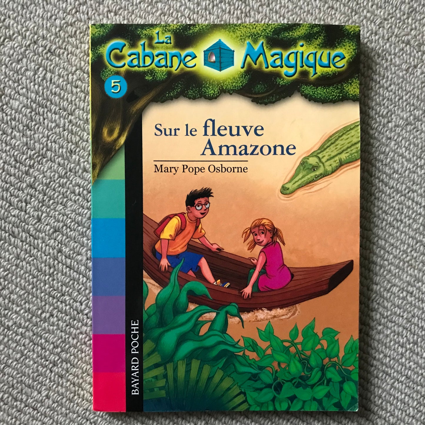 La cabane magique 05: Sur le fleuve Amazone - Mary Pope Osborne