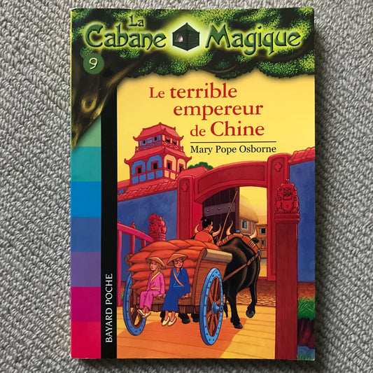 La cabane magique 09: Le terrible empereur de Chine - Mary Pope Osborne