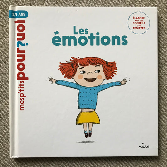 Mes p’tits pourquoi: Les émotions