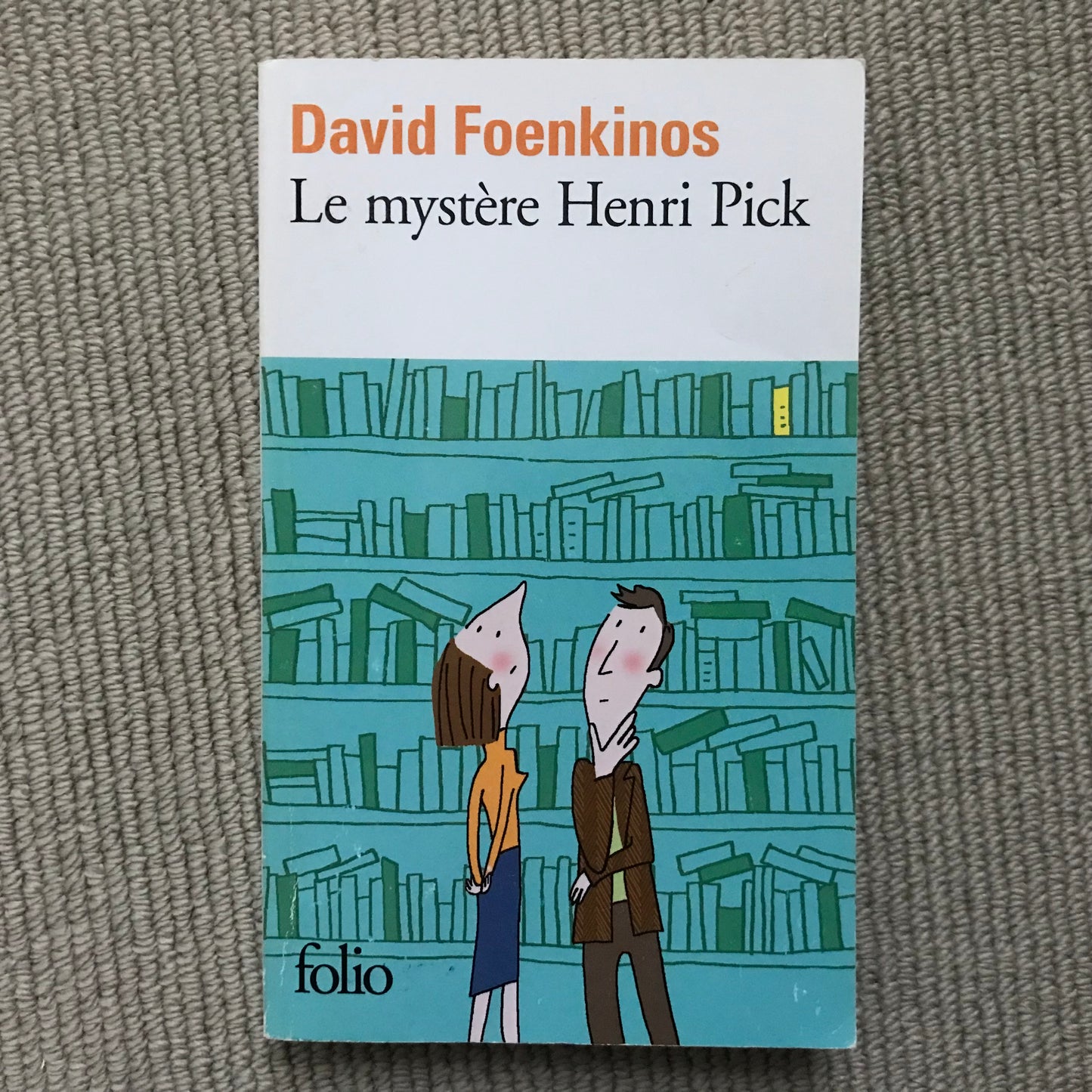 Foenkinos, David - Le mystère Henri Pick