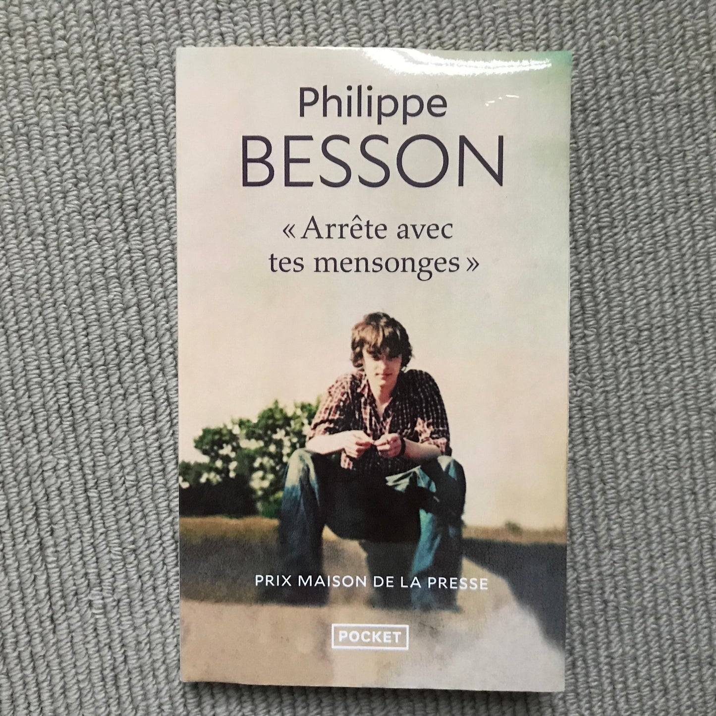 Besson, Philippe - “Arrête avec tes mensonges”
