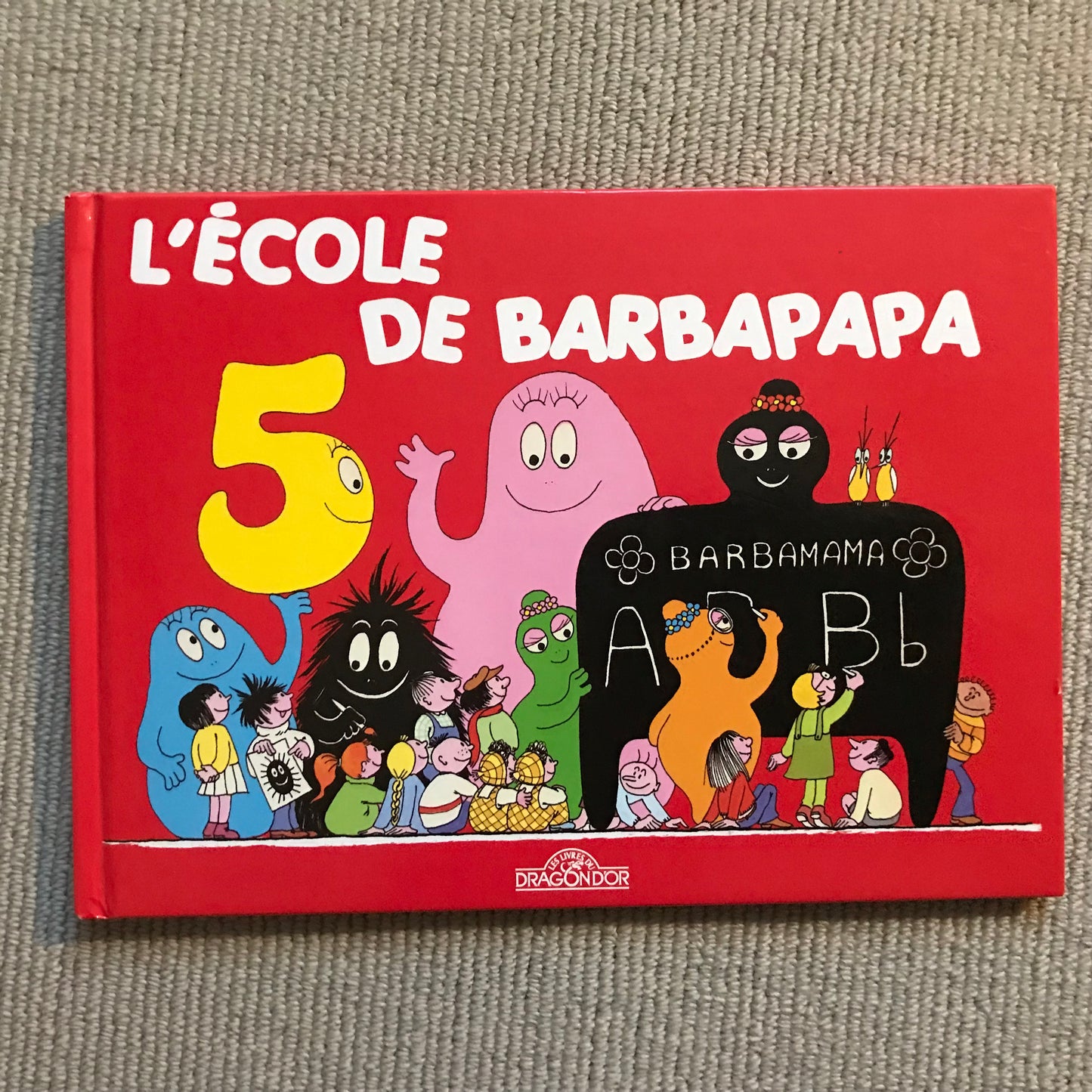 L’école de Barbapapa - A. Tison & T. Taylor