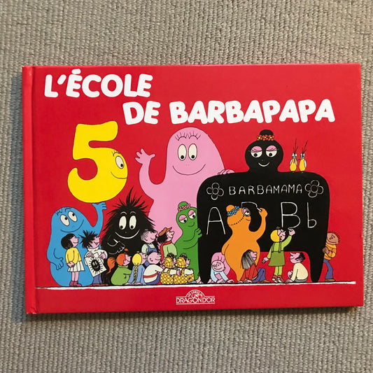 L’école de Barbapapa - A. Tison & T. Taylor