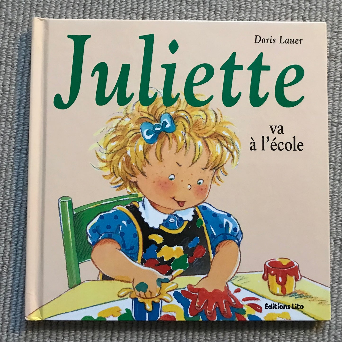 Juliette va à l’école - Doris Lauer