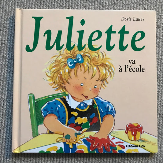Juliette va à l’école - Doris Lauer