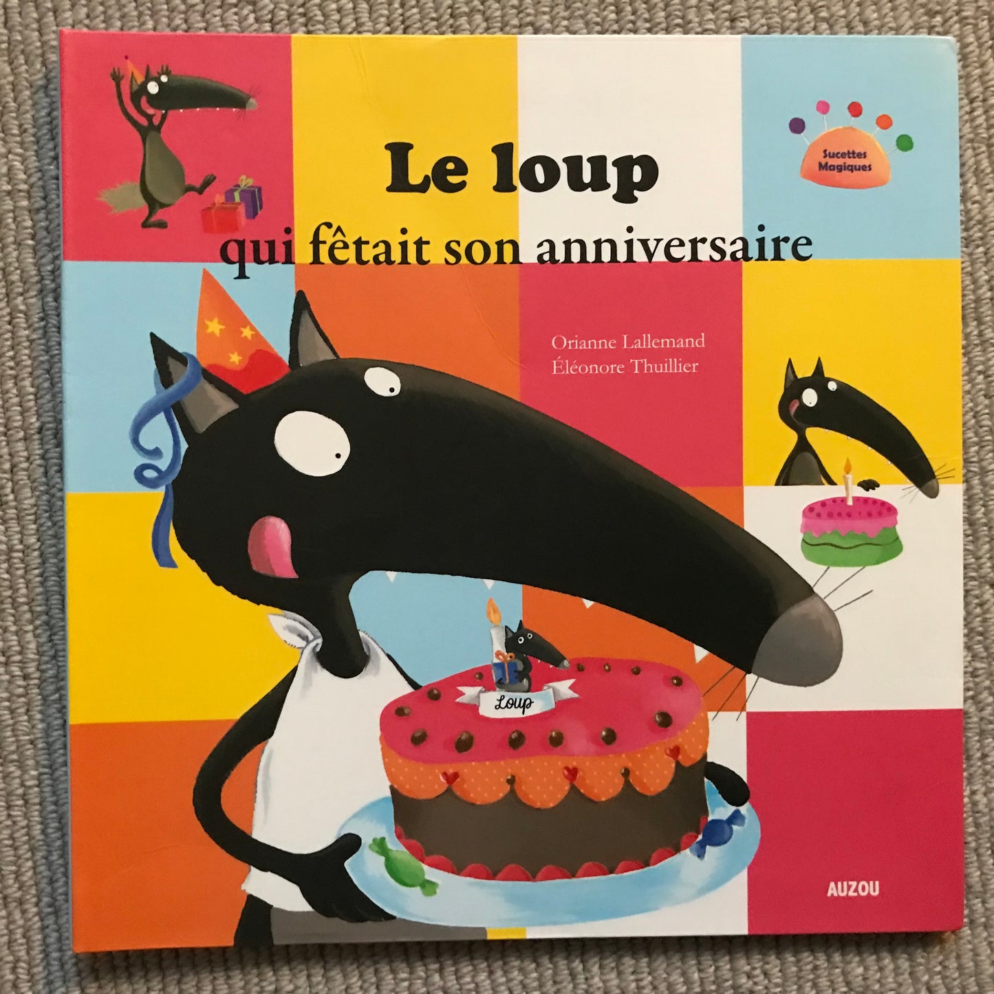 Le loup qui fêtait son anniversaire - Lallemand, O. & Thuillier, E.