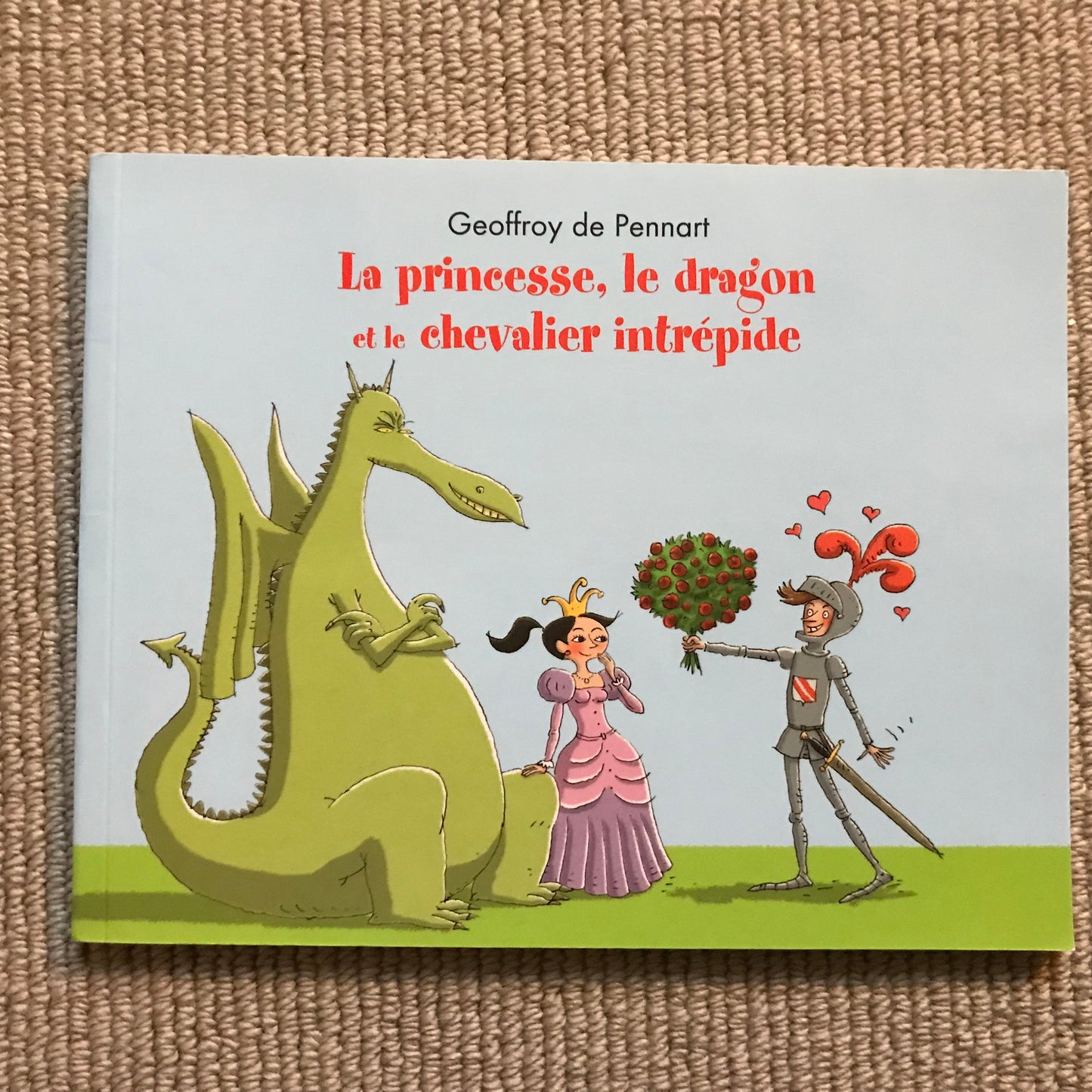Pennart de, G. - La princesse, le dragon et le chevalier intrépide