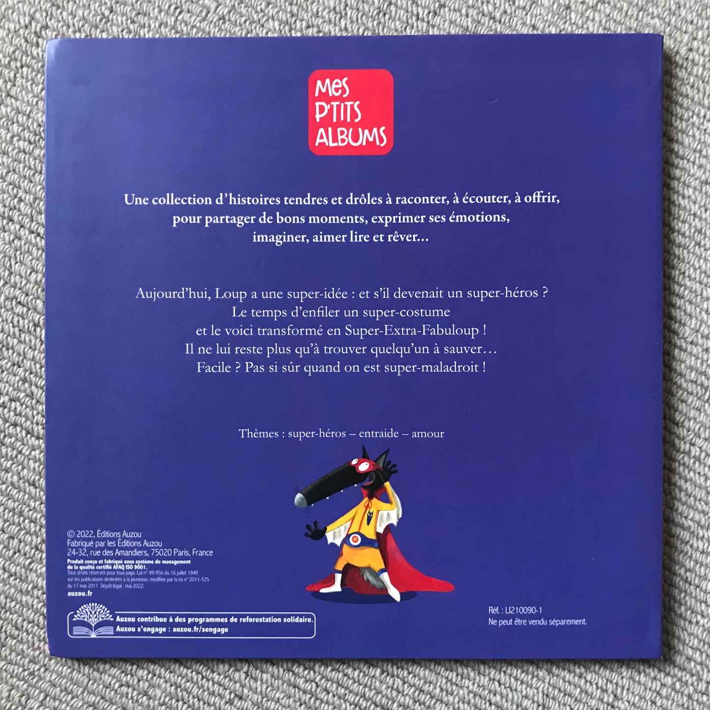 Le loup qui voulait être un super-héros - Lallemand, O. & Thuillier, E.