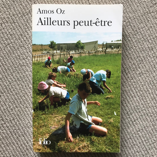 Oz, Amos - Ailleurs peut-être