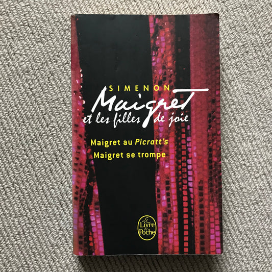 Simenon - Maigret et les filles de joie + Maigret au Picratt’s + Maigret se trompe
