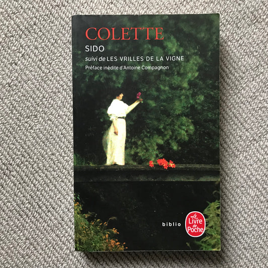 Colette - Sido, suivi de Les vrilles de la vigne